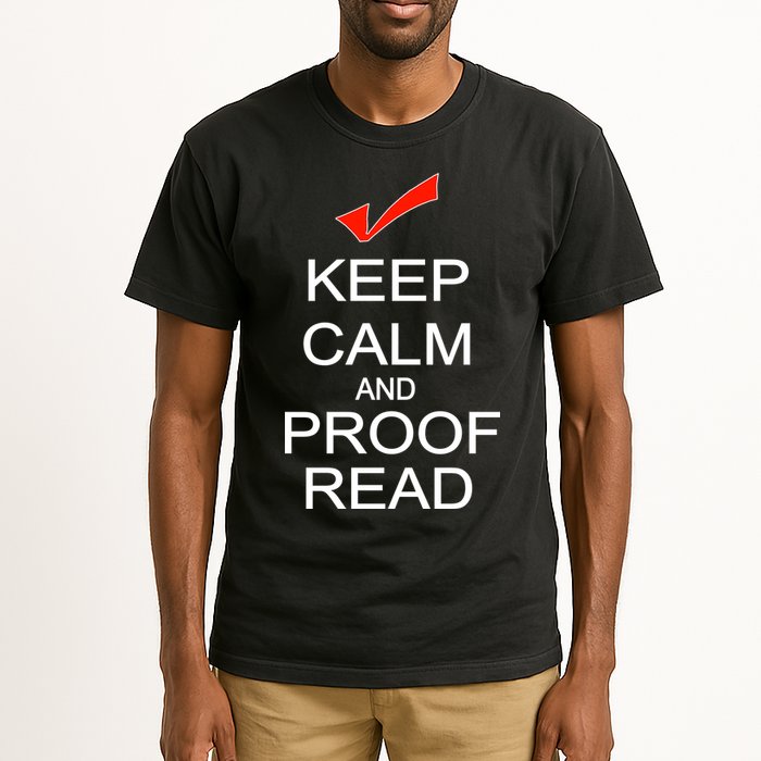 Keep Calm and Proof Read Tall T-Shirt