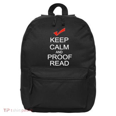 Keep Calm and Proof Read 16 in Basic Backpack
