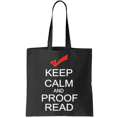 Keep Calm and Proof Read Bag