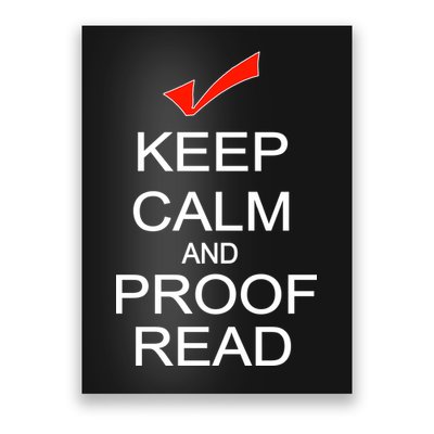 Keep Calm and Proof Read Poster