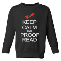 Keep Calm and Proof Read Toddler Sweatshirt