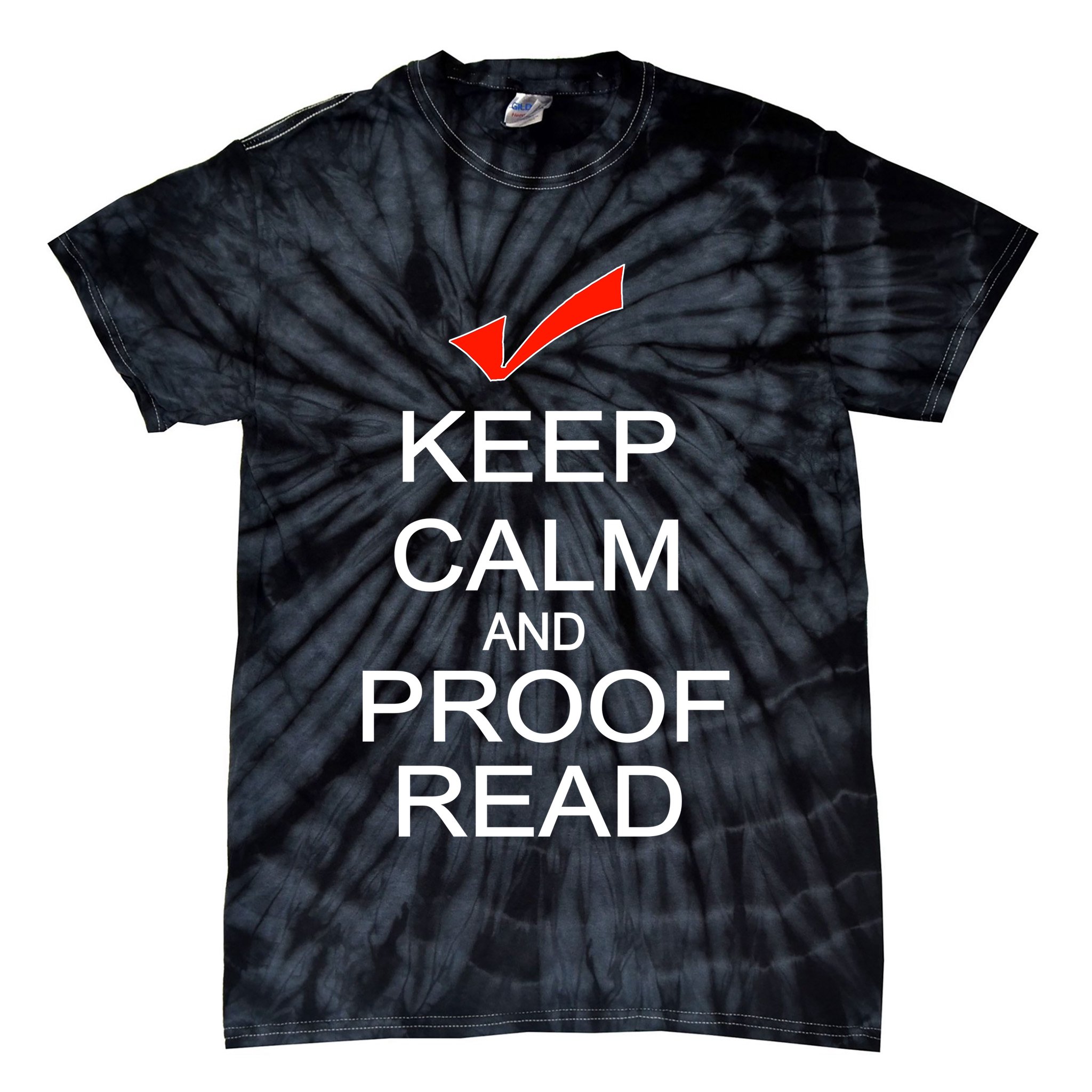 Keep Calm and Proof Read Tie-Dye T-Shirt