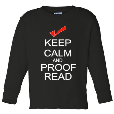 Keep Calm and Proof Read Toddler Long Sleeve Shirt
