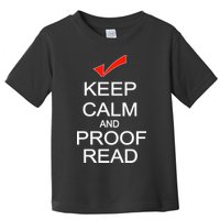 Keep Calm and Proof Read Toddler T-Shirt
