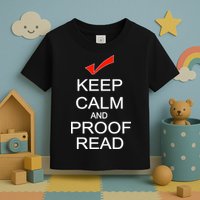 Keep Calm and Proof Read Toddler T-Shirt