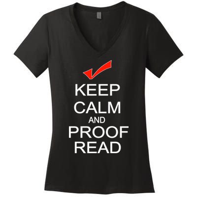 Keep Calm and Proof Read Women's V-Neck T-Shirt