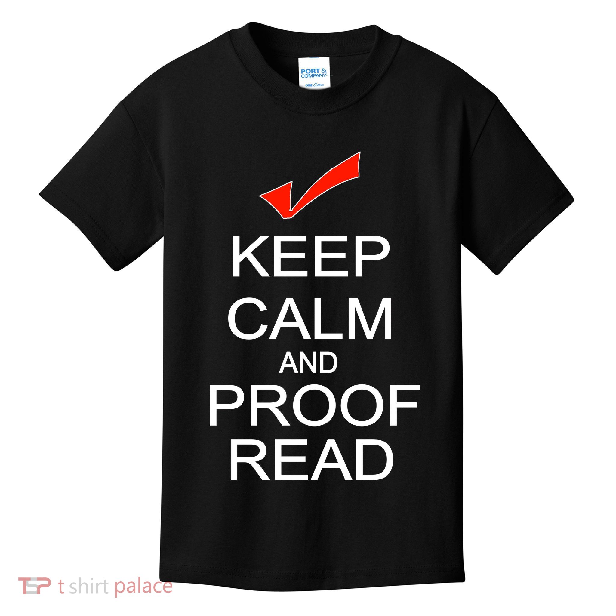 Keep Calm and Proof Read Kids T-Shirt