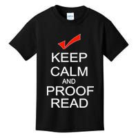 Keep Calm and Proof Read Kids T-Shirt