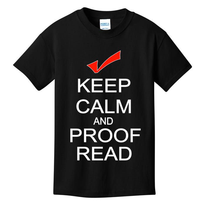 Keep Calm and Proof Read Kids T-Shirt