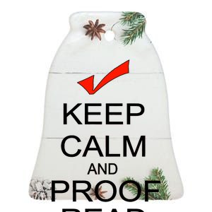 Keep Calm and Proof Read Ceramic Bell Ornament