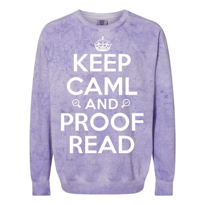 Keep Calm And Proof Read Funny Colorblast Crewneck Sweatshirt