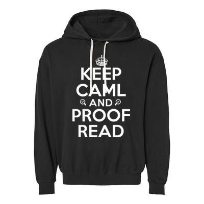 Keep Calm And Proof Read Funny Garment-Dyed Fleece Hoodie