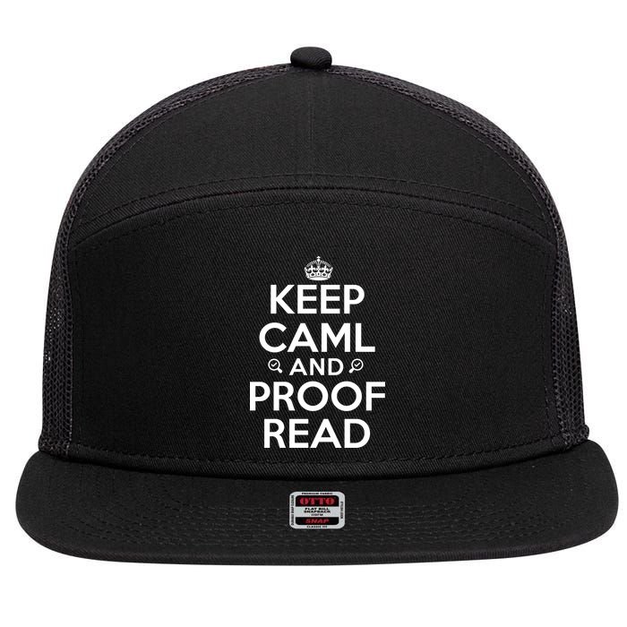 Keep Calm And Proof Read Funny 7 Panel Mesh Trucker Snapback Hat