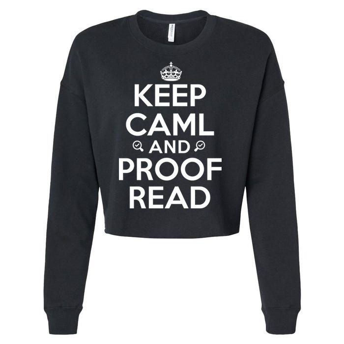 Keep Calm And Proof Read Funny Cropped Pullover Crew