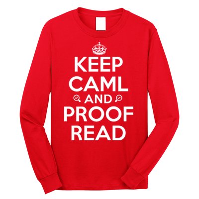 Keep Calm And Proof Read Funny Long Sleeve Shirt