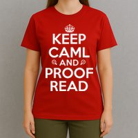 Keep Calm And Proof Read Funny T-Shirt