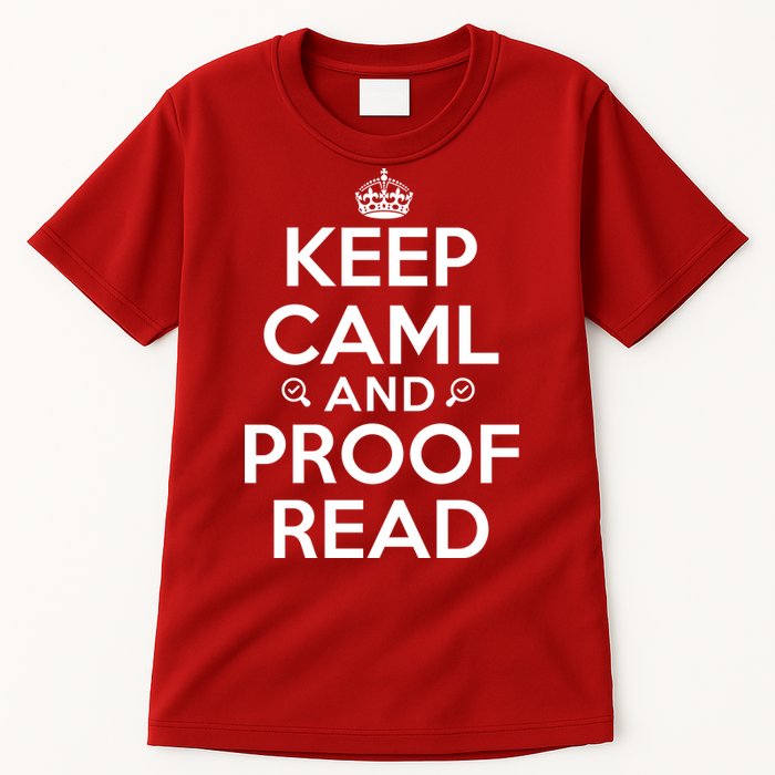 Keep Calm And Proof Read Funny Tall T-Shirt