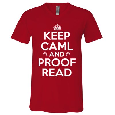 Keep Calm And Proof Read Funny V-Neck T-Shirt