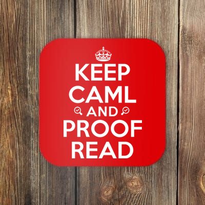 Keep Calm And Proof Read Funny Coaster