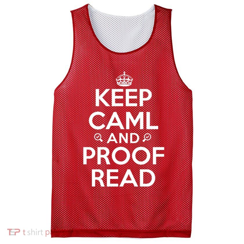 Keep Calm And Proof Read Funny Mesh Reversible Basketball Jersey Tank