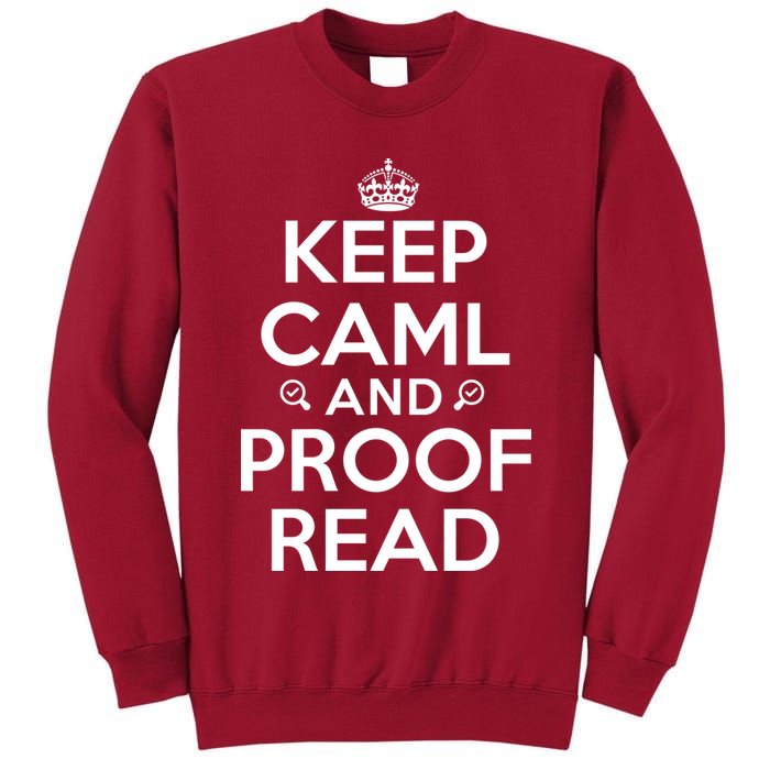Keep Calm And Proof Read Funny Tall Sweatshirt