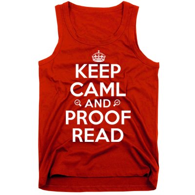 Keep Calm And Proof Read Funny Tank Top