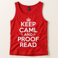 Keep Calm And Proof Read Funny Tank Top