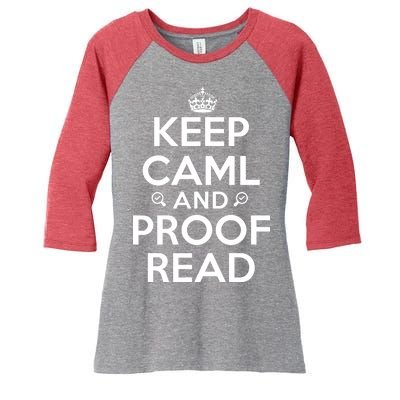 Keep Calm And Proof Read Funny Women's Tri-Blend 3/4-Sleeve Raglan Shirt