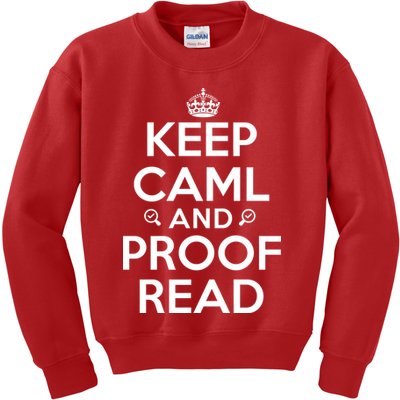 Keep Calm And Proof Read Funny Kids Sweatshirt