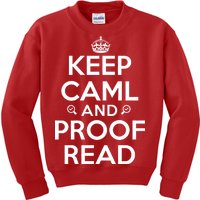 Keep Calm And Proof Read Funny Kids Sweatshirt