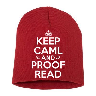 Keep Calm And Proof Read Funny Short Acrylic Beanie
