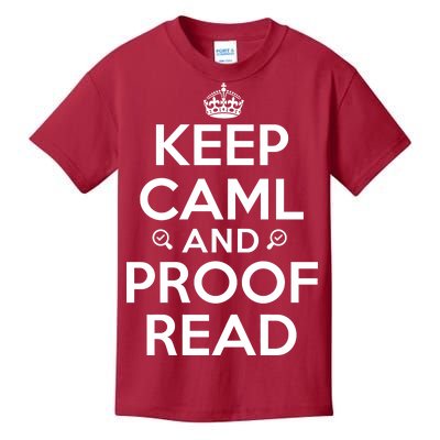 Keep Calm And Proof Read Funny Kids T-Shirt