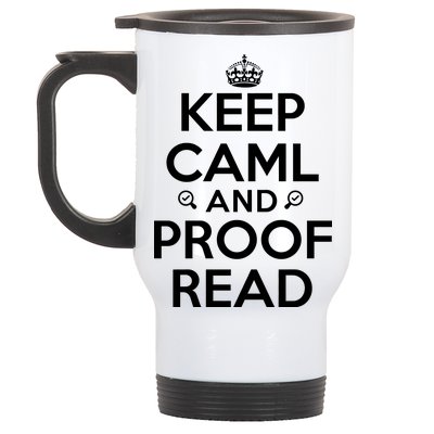 Keep Calm And Proof Read Funny Stainless Steel Travel Mug