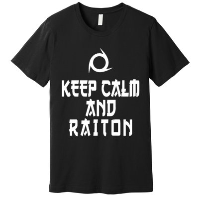 Keep Calm And Raiton Ninja FF14 Premium T-Shirt