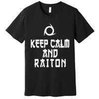 Keep Calm And Raiton Ninja FF14 Premium T-Shirt