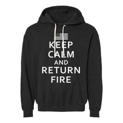 Keep Calm and Return Fire 2nd Amendment Garment-Dyed Fleece Hoodie