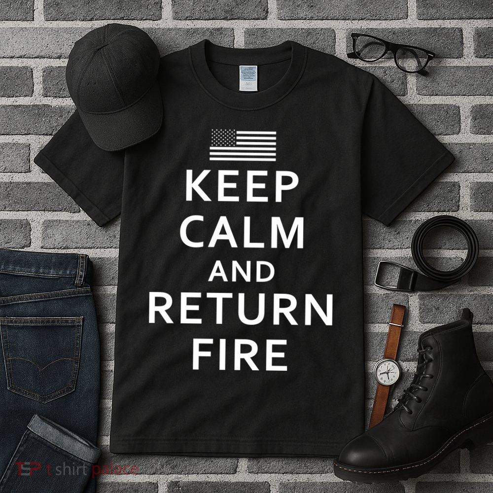 Keep Calm and Return Fire 2nd Amendment Tall T-Shirt