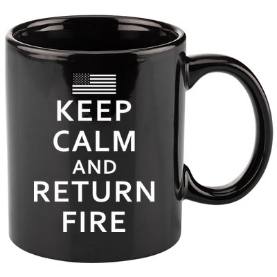 Keep Calm and Return Fire 2nd Amendment 11oz C Handle Ceramic Mug