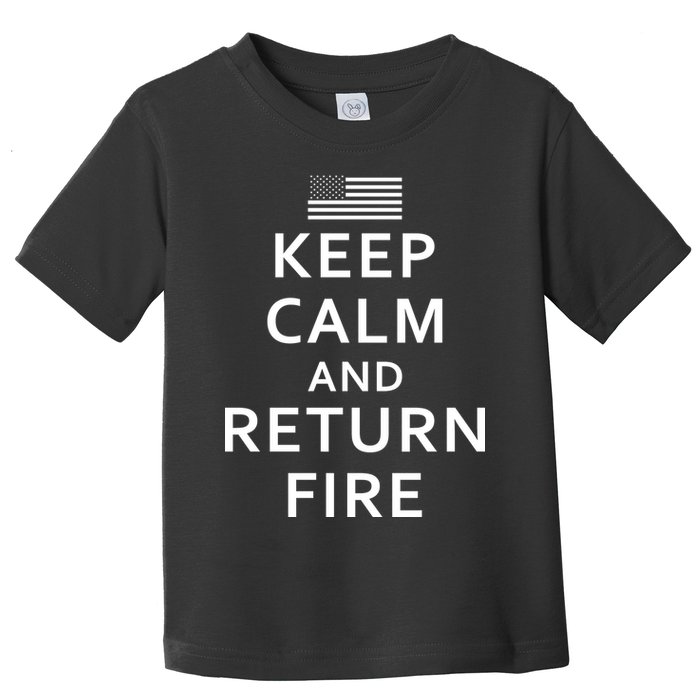 Keep Calm and Return Fire 2nd Amendment Toddler T-Shirt