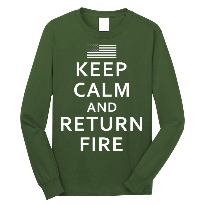 Keep Calm and Return Fire 2nd Amendment Long Sleeve Shirt