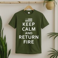 Keep Calm and Return Fire 2nd Amendment T-Shirt
