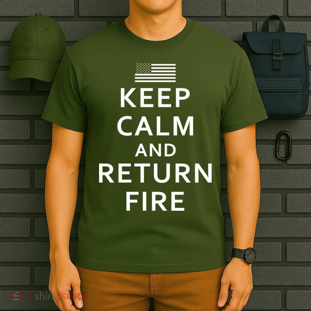 Keep Calm and Return Fire 2nd Amendment T-Shirt