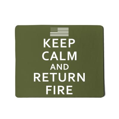 Keep Calm and Return Fire 2nd Amendment Mousepad