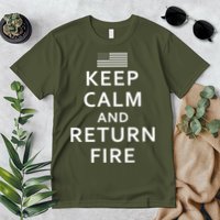 Keep Calm and Return Fire 2nd Amendment Premium T-Shirt