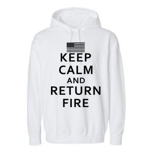 Keep Calm and Return Fire 2nd Amendment Garment-Dyed Fleece Hoodie