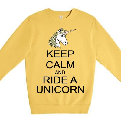 Keep Calm and Ride A Unicorn Premium Crewneck Sweatshirt