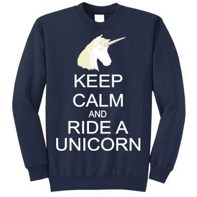 Keep Calm and Ride A Unicorn Sweatshirt