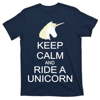 Keep Calm and Ride A Unicorn T-Shirt