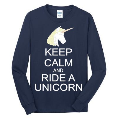 Keep Calm and Ride A Unicorn Tall Long Sleeve T-Shirt