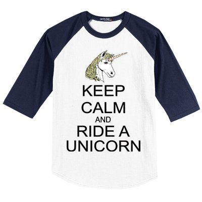 Keep Calm and Ride A Unicorn Baseball Sleeve Shirt